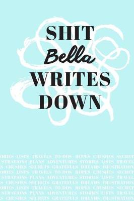 Book cover for Shit Bella Writes Down