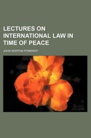 Cover of Lectures on International Law in Time of Peace