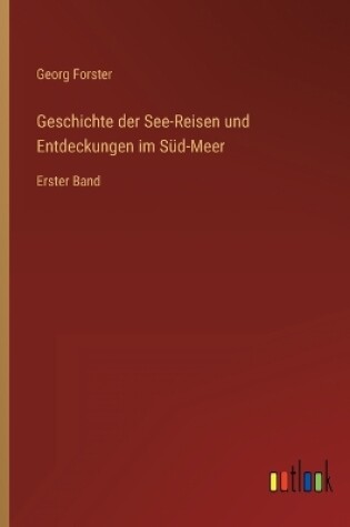 Cover of Geschichte der See-Reisen und Entdeckungen im Süd-Meer