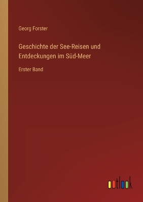 Book cover for Geschichte der See-Reisen und Entdeckungen im Süd-Meer