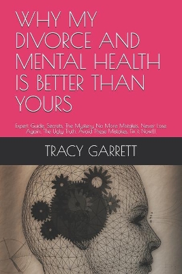 Book cover for Why My Divorce and Mental Health Is Better Than Yours