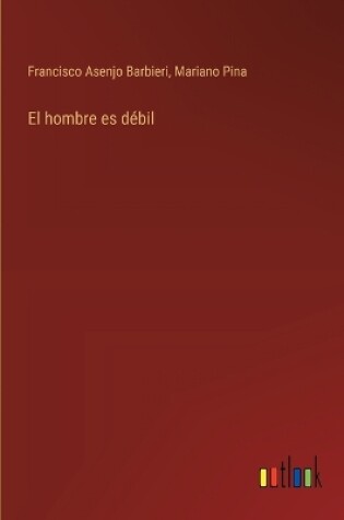 Cover of El hombre es débil