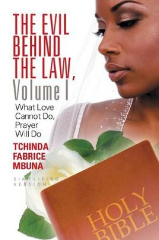 Cover of The Evil Behind the Law, Volume I