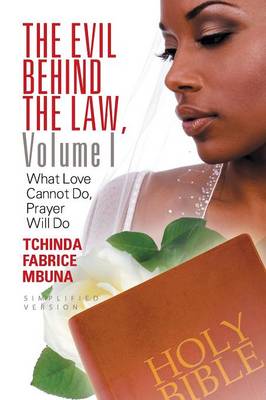 Book cover for The Evil Behind the Law, Volume I
