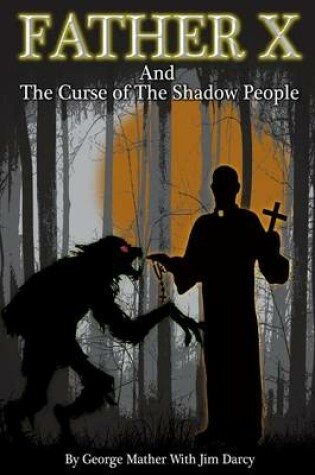 Cover of Father "X" and the Curse of the Shadpw People