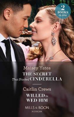 Book cover for The Secret That Shocked Cinderella / Willed To Wed Him