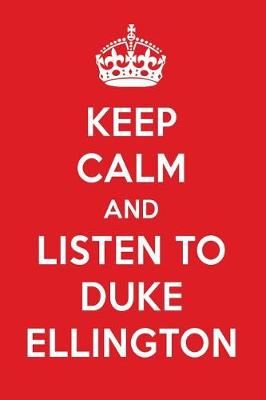 Book cover for Keep Calm and Listen to Duke Ellington