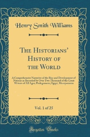 Cover of The Historians' History of the World, Vol. 1 of 25