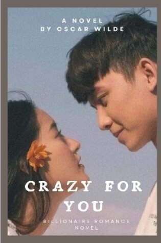 Cover of Crazy For You Billionaire Romance novel