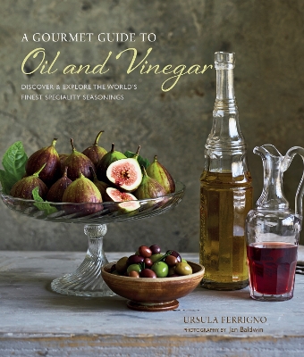 Book cover for A Gourmet Guide to Oil & Vinegar