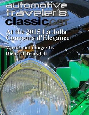 Book cover for Automotive Traveler's Classic Car At the 2015 La Jolla Concours d'Elegance