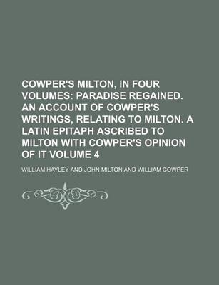 Book cover for Cowper's Milton, in Four Volumes Volume 4