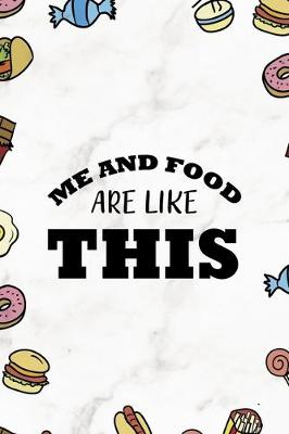 Cover of Me And Food Are Like This