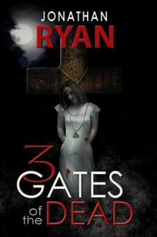 Cover of 3 Gates of the Dead