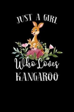 Cover of Just a Girl Who Loves Kangaroo