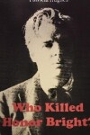 Book cover for Who Killed Honor Bright?