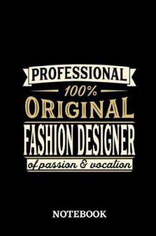 Cover of Professional Original Fashion Designer Notebook of Passion and Vocation