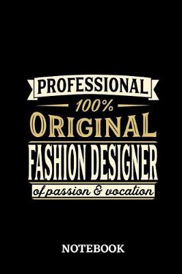 Book cover for Professional Original Fashion Designer Notebook of Passion and Vocation