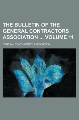 Cover of The Bulletin of the General Contractors Association Volume 11