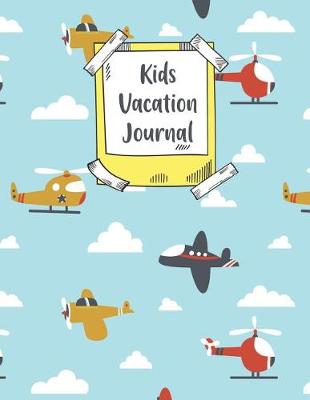 Book cover for Kids Vacation Journal