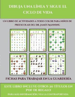 Book cover for Fichas para trabajar en la guardería (Dibuja una línea y sigue el ciclo de vida)