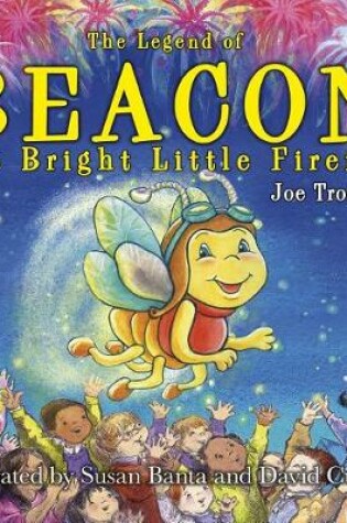 Cover of The Legend of Beacon the Bright Little Firefly