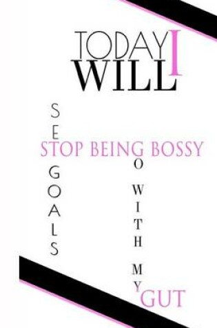 Cover of Stop Being Bossy Notebook