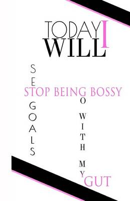 Book cover for Stop Being Bossy Notebook