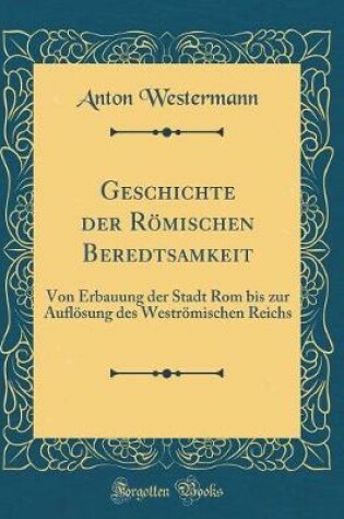 Cover of Geschichte Der Roemischen Beredtsamkeit