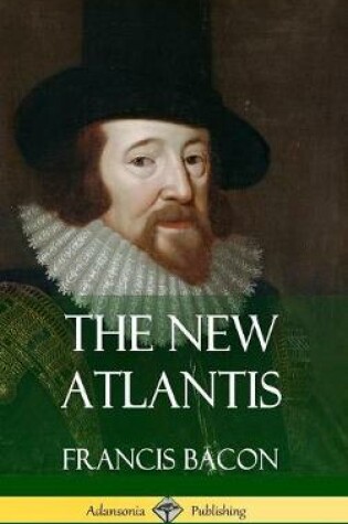 Cover of The New Atlantis (Classic Books of Enlightenment Philosophy) (Hardcover)