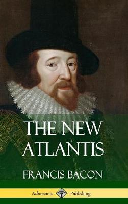 Book cover for The New Atlantis (Classic Books of Enlightenment Philosophy) (Hardcover)