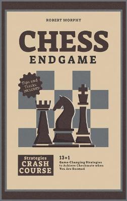 Cover of Chess Endgame Strategies Crash Course