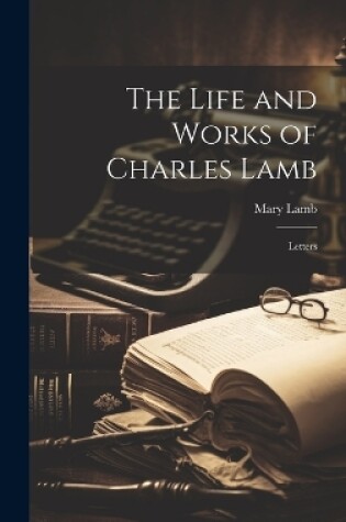 Cover of The Life and Works of Charles Lamb