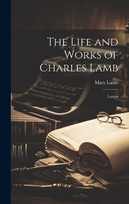 Book cover for The Life and Works of Charles Lamb