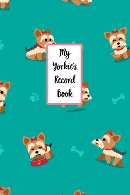 Book cover for My Yorkie's Record Book