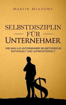 Book cover for Selbstdisziplin für Unternehmer