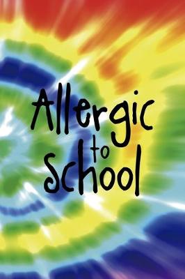 Book cover for Allergic To School