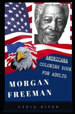 Cover of Morgan Freeman Americana Coloring Book for Adults