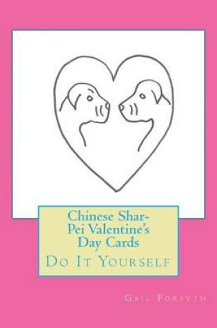 Cover of Chinese Shar-Pei Valentine's Day Cards