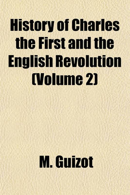 Book cover for History of Charles the First and the English Revolution (Volume 2)