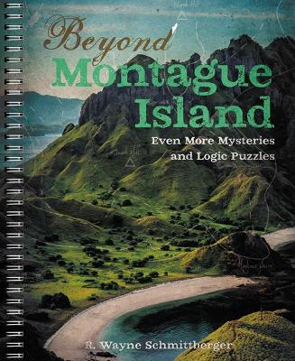 Cover of Beyond Montague Island: Even More Mysteries and Logic Puzzles