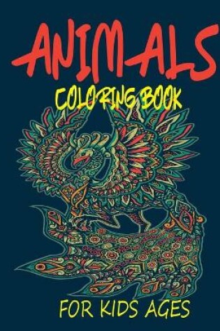 Cover of Animals Coloring Book for Kids Ages