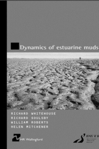 Cover of Dynamics of Estuarine Muds (HR Wallingford titles)