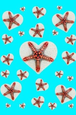 Cover of I Love Starfish Journal Notebook Aqua 150 College Ruled Pages 8.5 X 11