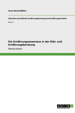 Cover of Die Ernahrungsanamnese in Der Diat- Und Ernahrungsberatung