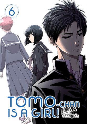 Cover of Tomo-chan is a Girl! Vol. 6