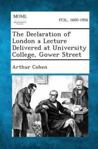 Cover of The Declaration of London a Lecture Delivered at University College, Gower Street