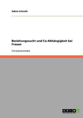 Book cover for Beziehungssucht und Co-Abhangigkeit bei Frauen