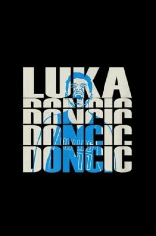 Cover of Luka Doncic Basketball Notebook