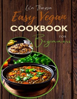 Cover of Easy Vegan Cookbook for Beginners